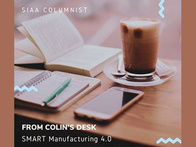 SIAA Columnist Part 1 : SMART Manufacturing 4.0